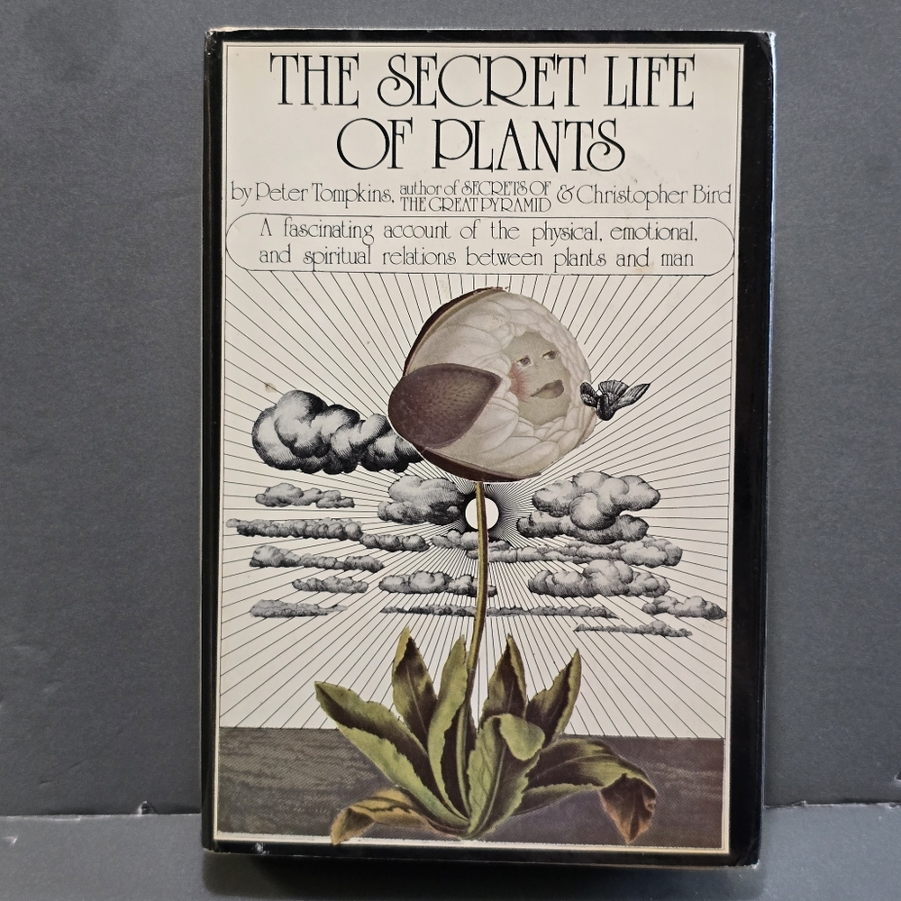 The Secret Life of Plants by Christopher O. Bird and Peter Tompkins 1973. HC DJ